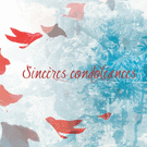 Sincères condoléances avec oiseaux en vol